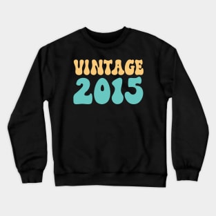 vintage birthday 2015 Crewneck Sweatshirt